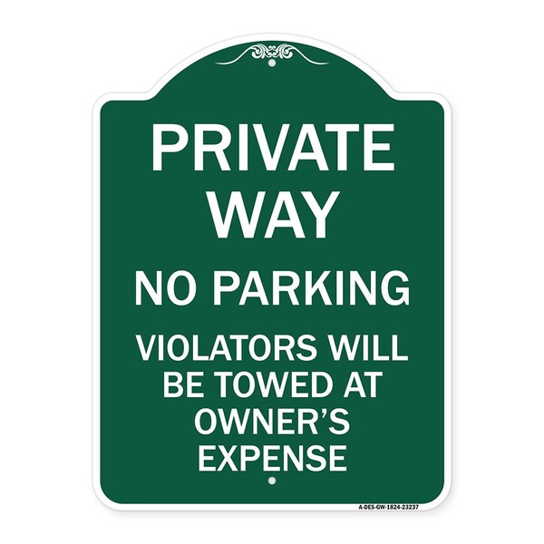 Signmission Private Way Violators Will Towed Away, Green & White Aluminum Sign, 18" x 24", GW-1824-23237 A-DES-GW-1824-23237 - main